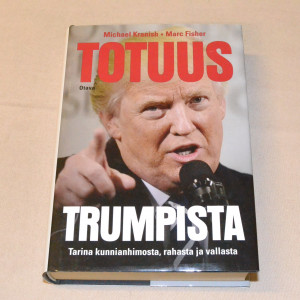 Michael Kranish - Marc Fisher Totuus Trumpista
